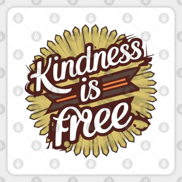 Kindness is free Magnet by Medkas 